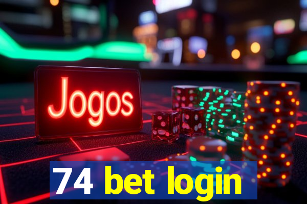 74 bet login